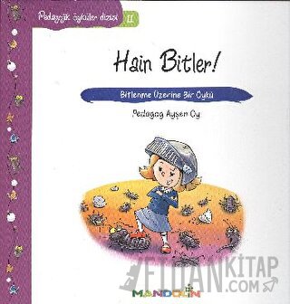 Pedagojik Öyküler: 11 Hain Bitler! Ayşen Oy