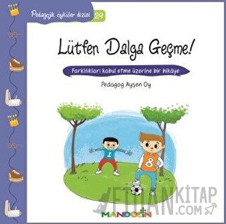 Pedagojik Öyküler 29 - Lütfen Dalga Geçme! Ayşen Oy