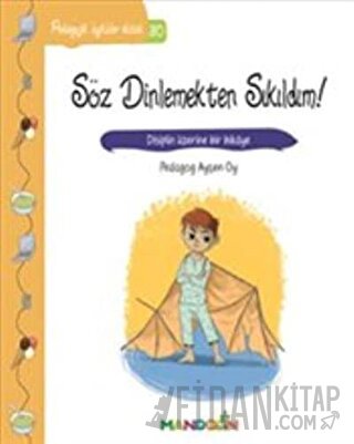 Pedagojik Öyküler Dizisi 30 - Söz Dinlemekten Sıkıldım! Ayşen Oy