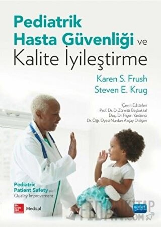 Pediatrik Hasta Güvenliği ve Kalite İyileştirme Karen S. Frush