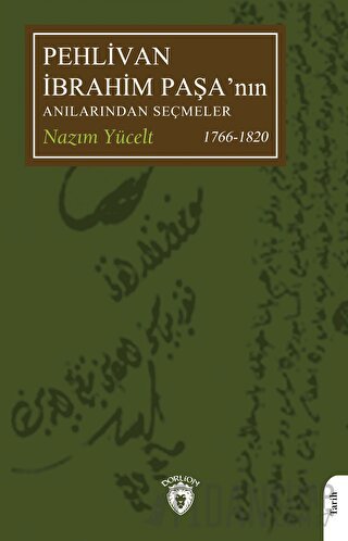 Pehlivan İbrahim Paşa’nın Anılarından Seçmeler Nazım Yücelt