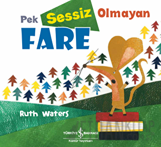 Pek Sessiz Olmayan Fare Ruth Waters