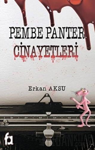 Pembe Panter Cinayetleri Erkan Aksu