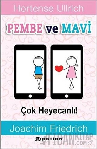 Pembe ve Mavi - Çok Heyecanlı! (Ciltli) Hortense Ullrich