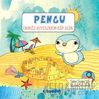 Pengu : Deniz Kıyısında Bir Gün Selen Somer