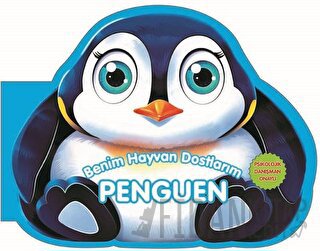 Penguen - Benim Hayvan Dostlarım (Ciltli) Kolektif