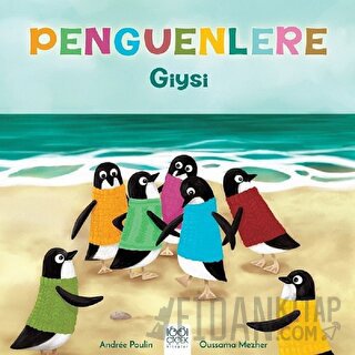 Penguenlere Giysi Andree Poulin