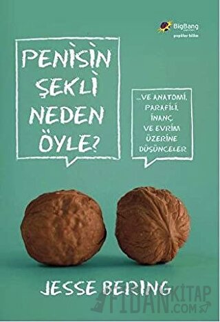 Penisin Şekli Neden Öyle? Jesse Bering