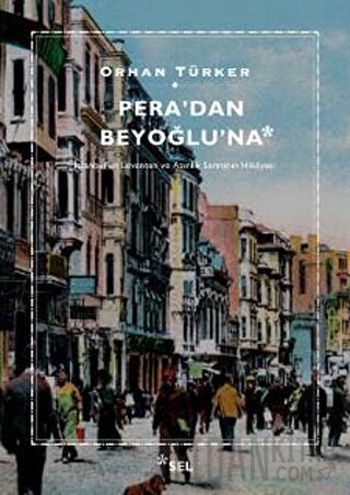 Pera'dan Beyoğlu'na Orhan Türker