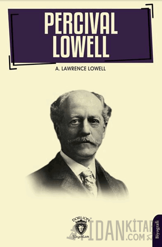 Percival Lowell’ın Biyografisi A. Lawrence Lowell