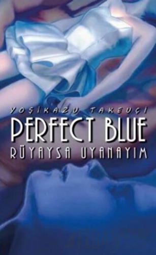 Perfect Blue - Rüyaysa Uyanayım Yoşikazu Takeuçi