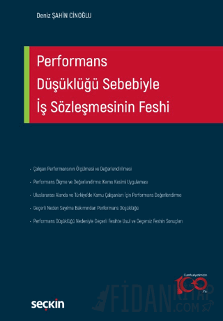 Performans Düşüklüğü Sebebiyleİş Sözleşmesinin Feshi Deniz Şahin Cinoğ