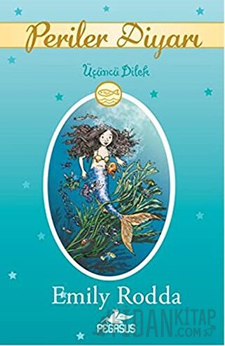 Periler Diyarı 3: Üçüncü Dilek Emily Rodda