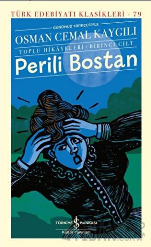 Perili Bostan - Toplu Hikayeleri - Birinci Cilt Osman Cemal Kaygılı