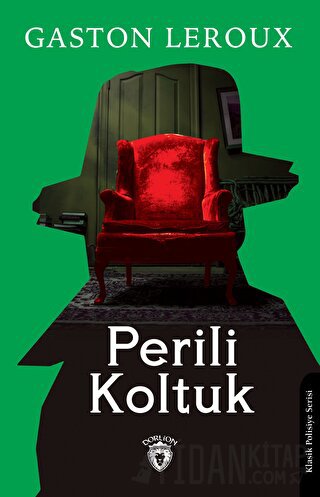 Perili Koltuk Gaston Leroux