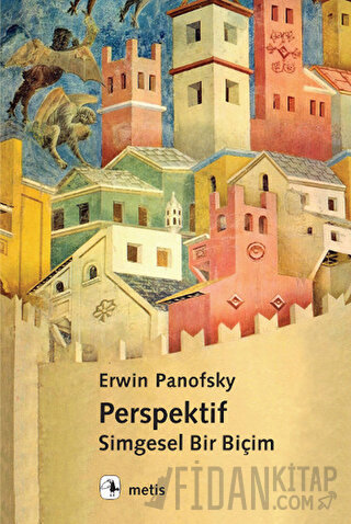 Perspektif: Simgesel Bir Biçim Erwin Panofsky