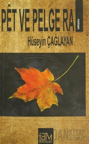 Pet ve Pelge Ra Hüseyin Çağlayan