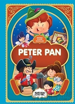 Peter Pan - Resimli Klasik Masallar Gülsüm Öztürk