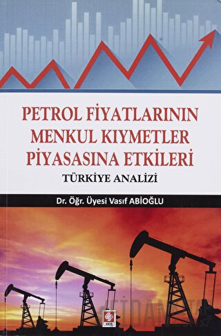 Petrol Fiyatlarının Menkul Kıymetler Piyasasına Etkileri Vasıf Abioğlu