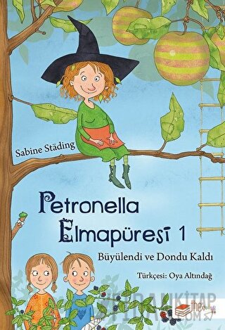 Petronella Elmapüresi 1-Büyülendi ve Dondu Kaldı Sabine Stading