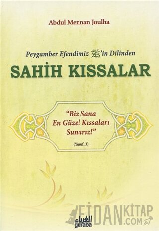 Peygamber Efendim'izin Dilinden Sahih Kıssalar Abdul Mennan Joulha