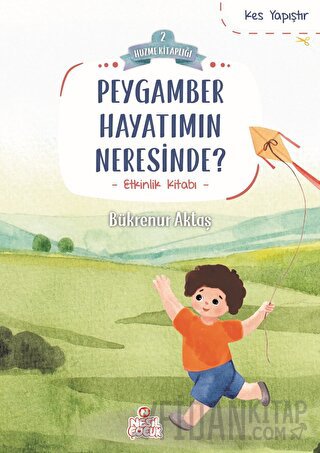 Peygamber Hayatımın Neresinde? Bükrenur Aktaş