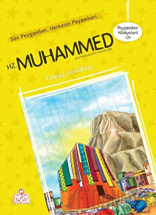 Peygamber Hikayeleri-13: Hz. Muhammed Yılmaz Yenidinç