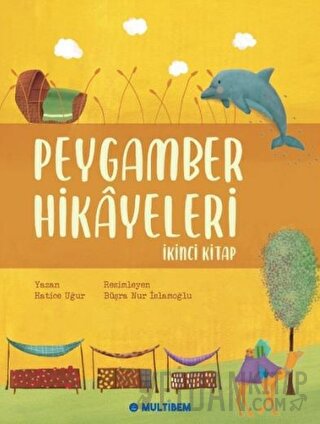 Peygamber Hikayeleri - İkinci Kitap Hatice Uğur