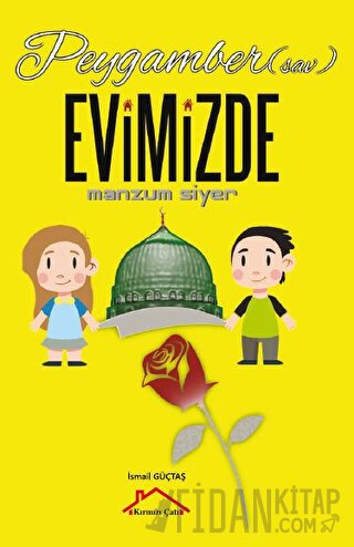 Peygamber (Sav.) Evimizde İsmail Güçtaş