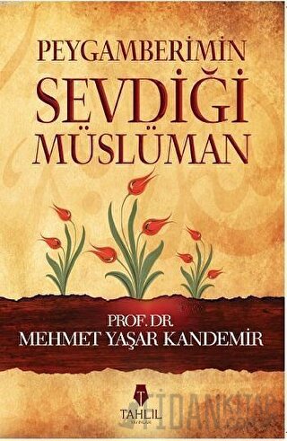 Peygamberimin Sevdiği Müslüman Mehmet Yaşar Kandemir