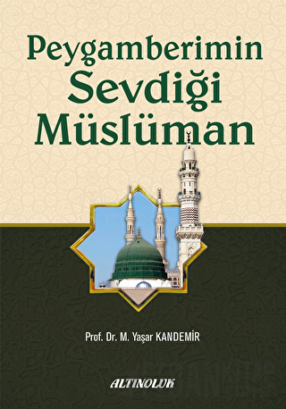 Peygamberimin Sevdiği Müslüman M. Yaşar Kandemir