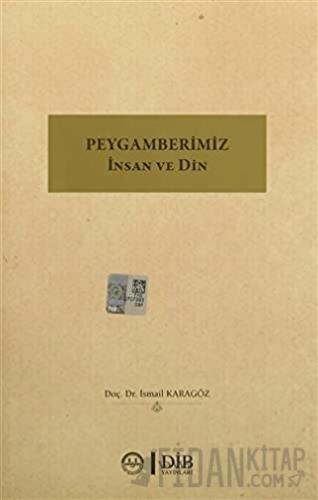 Peygamberimiz İnsan ve Din İsmail Karagöz