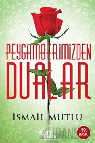 Peygamberimizden Dualar İsmail Mutlu