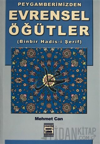 Peygamberimizden Evrensel Öğütler Mehmet Can