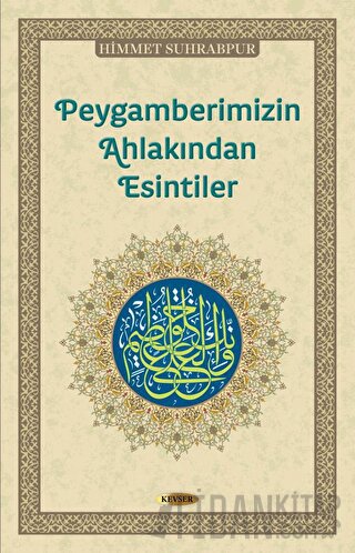 Peygamberimizin Ahlakından Esintiler Himmet Suhrabpur