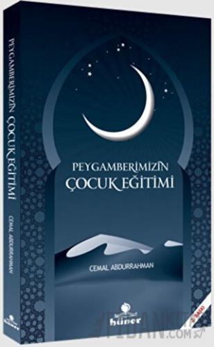 Peygamberimizin Çocuk Eğitimi Cemal Abdurrahman