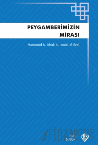 Peygamberimizin Mirası Teriketün Nebi Hammad B. İshak B. İsmail El-Ezd