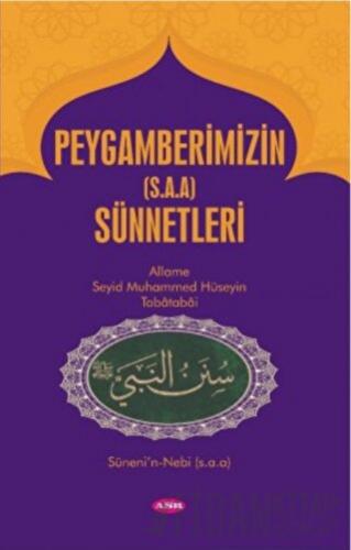 Peygamberimizin (s.a.a) Sünnetleri Allame Muhammed Hüseyin Tabatabai