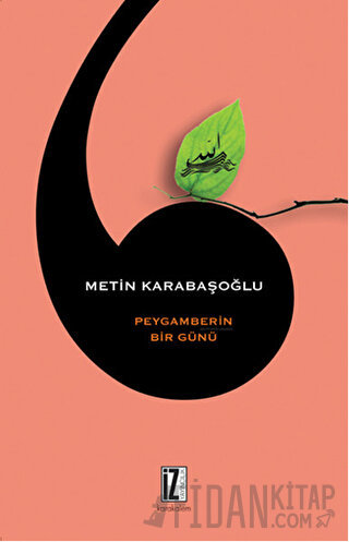 Peygamberin Bir Günü Metin Karabaşoğlu