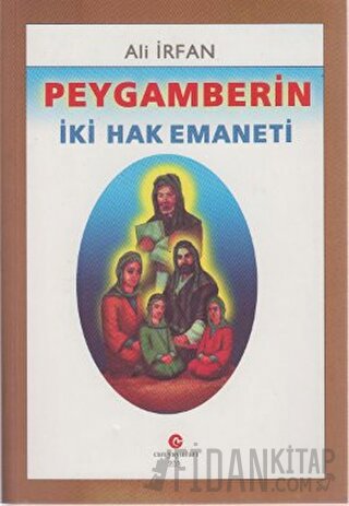 Peygamberin İki Hak Emaneti Ali İrfan