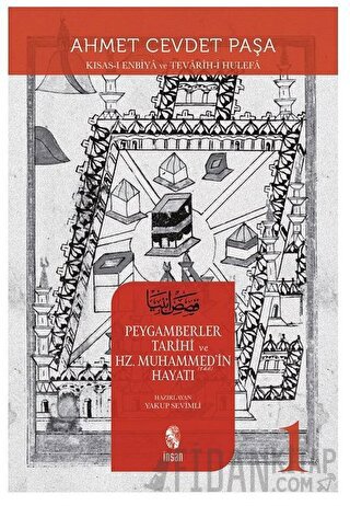 Peygamberler Tarihi ve Hz. Muhammed’in (s.a.v.) Hayatı 1 Ahmet Cevdet 