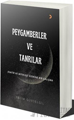 Peygamberler ve Tanrılar Selim Gürselgil