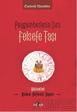 Peygamberlerin Sırrı - Felsefe Taşı Delmar DeForest Bryant