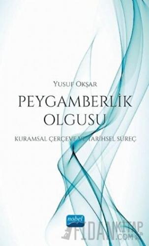 Peygamberlik Olgusu Yusuf Okşar