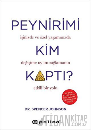 Peynirimi Kim Kaptı? (Ciltli) Spencer Johnson