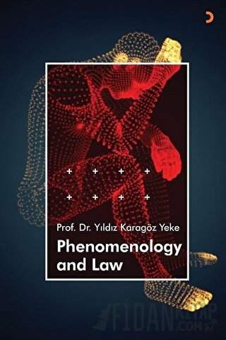 Phenomenology and Law Yıldız Karagöz Yeke