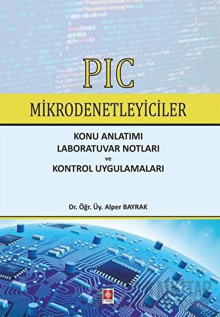 PIC Mikrodenetleyiciler Alper Bayrak İçerik