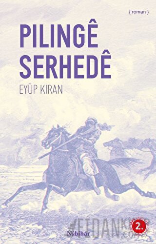 Pilinge Serhede Eyüp Kıran