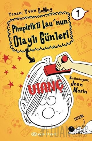 Pimpirikli Lau'nun Olaylı Günleri 1: Utanç (Ciltli) Yvan DeMuy