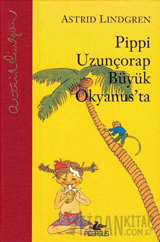 Pippi Uzunçorap Büyük Okyanus'ta (Ciltli) Astrid Lindgren